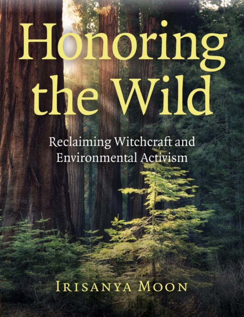 Honoring the Wild: Reclaiming Witchcraft & Environmental Activism